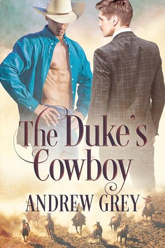 The Duke's Cowboy (Cowboy Nobility #1)