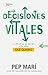 Decisiones vitales: Lo difí...