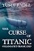 The curse of titanic: Ocean...