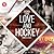 Love and Hockey - Anna & Lucas (L.A. Hawks Eishockey, #4)