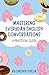 Mastering Everyday English Conversations : A Practical Guide