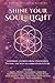 Shine Your Soul Light by Mary Gooden