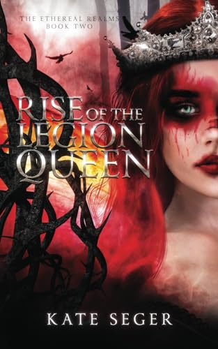 Rise of the Legion Queen (Ethereal Realms)