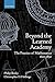 Beyond the Learned Academy:...