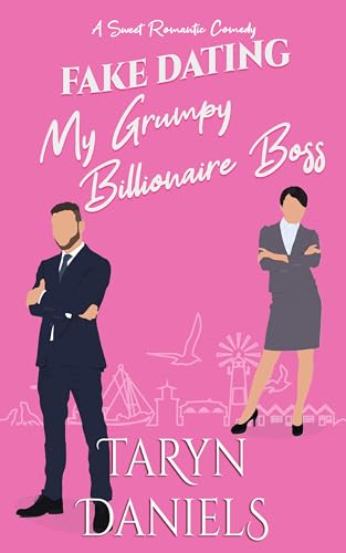 Fake Dating My Grumpy Billionaire Boss (Nantucket Romantic Comedies)