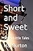 Short and Sweet: Seven Litt...