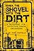 When The Shovel Hits The Dirt by Tom Costello
