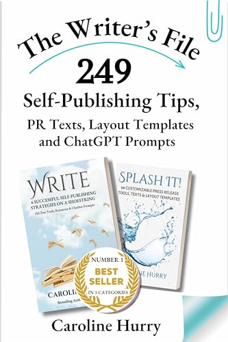 The Writer's File : Self-Publishing Tips, PR Texts, Templates and AI Prompts (Kindle Edition)