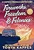 Fireworks, Freedom, & Felon...