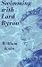 Swimming with Lord Byron by William Kuhn Swimming with Lord Byron by William Kuhn