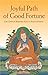 Joyful Path of Good Fortune: The Complete Guide to the Buddhist Path to Enlightenment: The Complete Buddhist Path to Enlightenment by Geshe Kelsang Gyatso (2012-09-10)