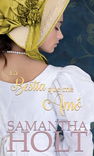 La bestia que me amó: Dulce Romance de la Regencia (Amor por una Dama nº 3) (Spanish Edition)