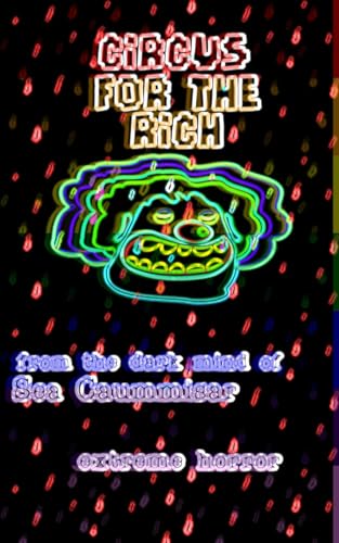 Circus For The Rich: Extreme Horror (Boss Universe (Dark Web) Book 2)