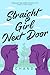 Straight Girl Next Door (Straight Girls Series Season Too)