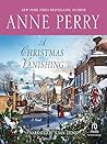 A Christmas Vanishing by Anne Perry