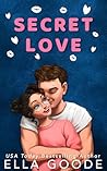 Book cover for Secret Love (Secrets, #2)