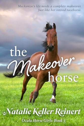 The Makeover Horse (Ocala Horse Girls #5)