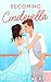 Becoming Cinderella