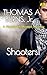 Shooters! by Thomas A. Burns Jr. Shooters! by Thomas A. Burns Jr.