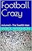 Football Crazy: Volume3 - T...