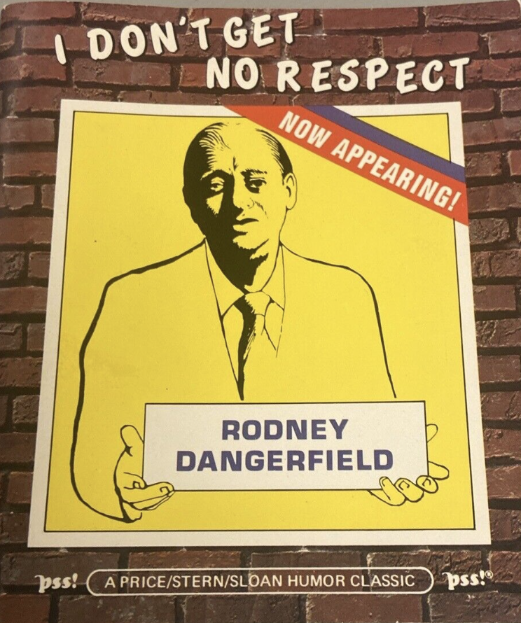 I Don't Get No Respect