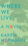 Where We Live by Karen Hofmann