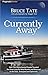 Currently Away: How Two Disenchanted People Traveled the Great Loop for Nine Months and Returned to the Start, Energized and Optimistic