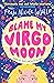 Blame My Virgo Moon