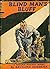 Blind Man's Bluff by Baynard H. Kendrick