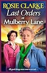 Last Orders at Mulberry Lane by Rosie Clarke