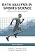 Data Analysis in Sports Science by Gabriel J. Sanders Ph.D.