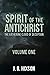 Spirit of the Antichrist Volume One by J.B. Hixson