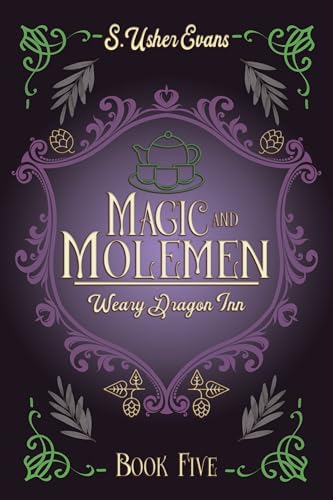 Magic and Molemen (The Weary Dragon Inn, #5)