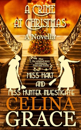 A Crime at Christmas: Miss Hart and Miss Hunter Investigate: A Christmas Novella (Paperback)