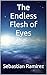 The Endless Flesh of Eyes