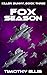 Fox Season by Timothy Ellis Fox Season by Timothy Ellis