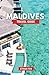 Maldives Travel Guide 2024:...