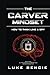 The CARVER Mindset by Luke Bencie