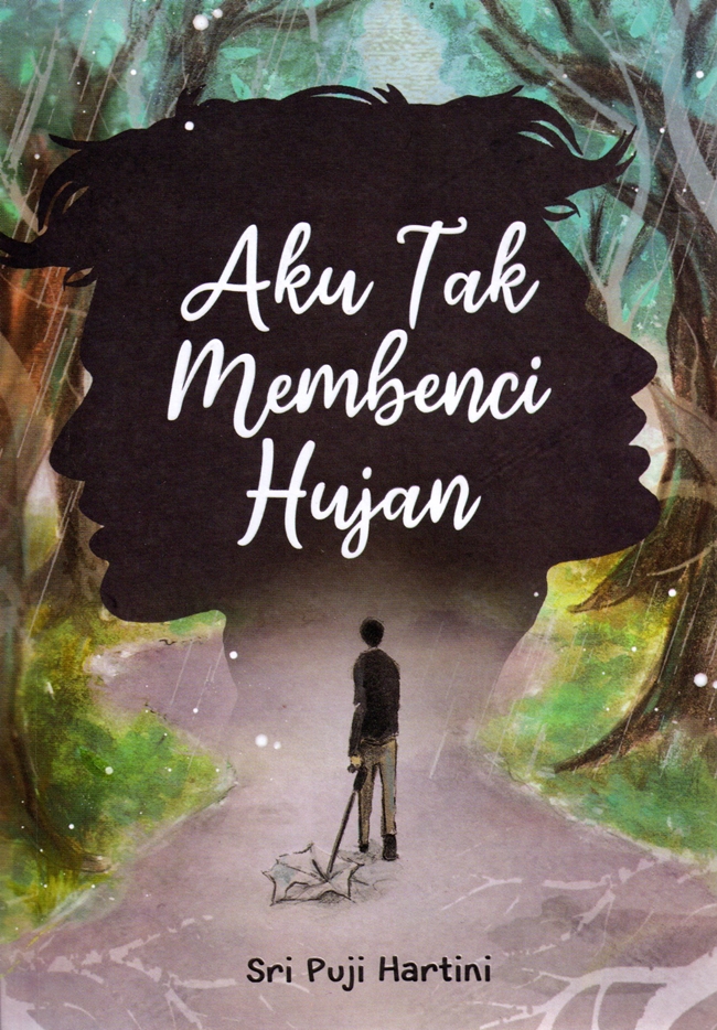 Aku Tak Membenci Hujan (Paperback)