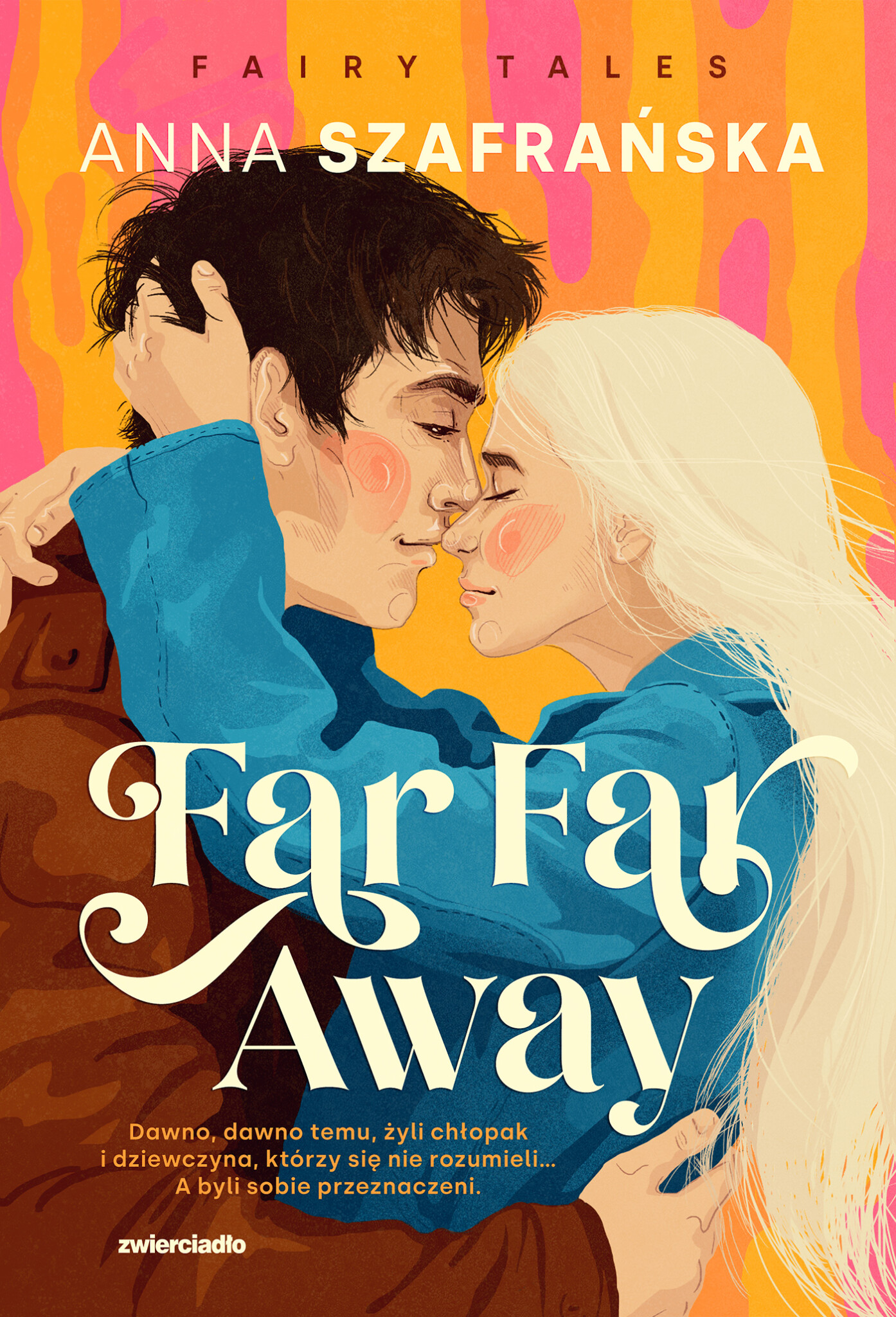 Far Far Away (Fairy Tales, #3)