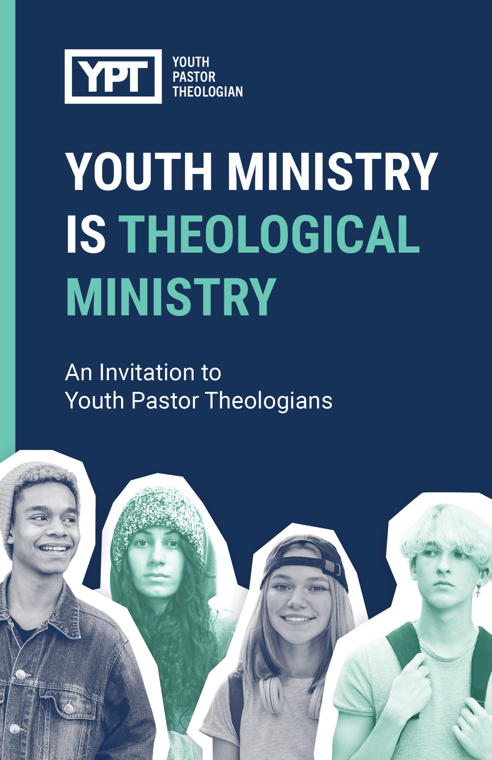 Youth Ministry Is Theological Ministry: An Invitation to Youth Pastor Theologians