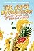 The Juice Revolution: Squee...
