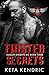 Twisted Secrets Book #3 (The Twisted Series (The August Knights Motorcycle Club))