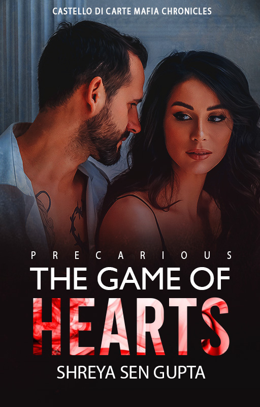 Precarious: The Game of Hearts (Castello Di Carte Mafia Chronicles, #1)