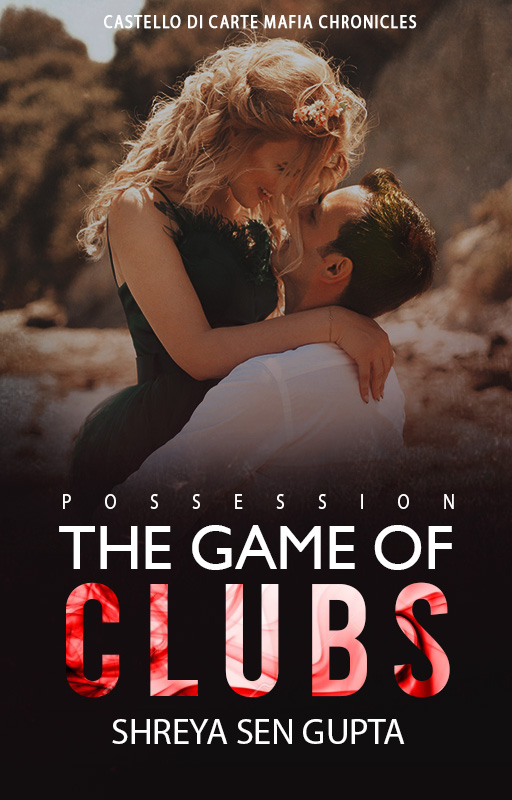 Possession: The Game of Clubs (Castello Di Carte Mafia Chronicles, #2)