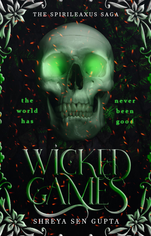 The Wicked Games (The Spirileaxus Saga, #1)