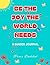 Be the Joy the World Needs by Pema Düddul