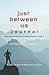 Just Between Us: Where My T...
