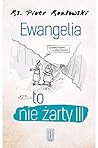 Ewangelia to nie ...