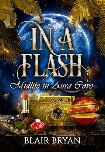 In A Flash (Midlife in Aura Cove Book 5)